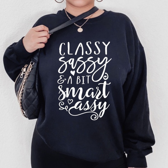 NEW Classy Sassy Smart Assy Graphic Sweatshirt S-5X - Picture 2 of 3